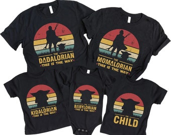Mamalorian Dadalorian The Child Matching Shirts, Dadalorian Shirt, Momalorian Shirt, Mommy Daddy Child Shirts, Matching Shirts, Star Wars