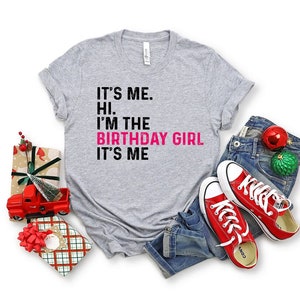 It&#39;s Me Hi I&#39;m The Birthday Girl Shirt,Birthday Party Shirt,Birthday Squad,Youth Birthday Girl Shirt,Birthday Shirt,Birthday Girl Shirt