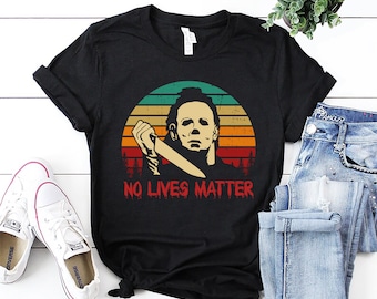 No Lives Matter Michael Myers Camisa de Halloween, Camisa de películas de amigos de terror, Camisa divertida de Halloween, Regalo de película de terror, Camisa de película de miedo