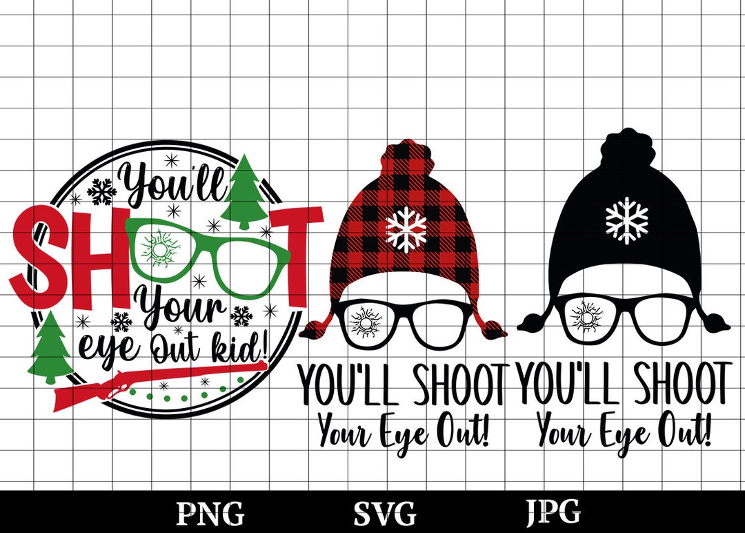 You'll Shoot Your Eye Out SVG, Ralphie SVG, A Christmas Story Svg