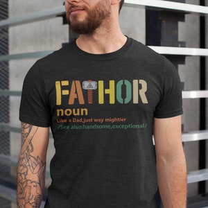 Fathor Shirt, Dad Shirt, Husband Gift, Father&#39;s Day Gift, Gift for him, Gift for Father, Valentine Gift for Dad, Dad Gift, Father Gift