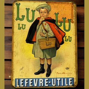 Peut inclure: An old metal sign with a child wearing a cape and holding a basket. The sign displays the text "LU" in green and "LEFEVRE-UTILE" in blue. The background is a faded yellow with a worn look, evoking a sense of nostalgia.