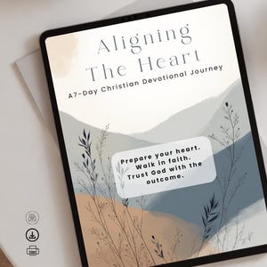 Pode incluir: Um tablet digital exibe um guia devocional intitulado "Aligning The Heart". A capa apresenta uma paisagem em aquarela em tons suaves de bege, azul e cinza, com ilustrações botânicas. O texto inclui "A 7-Day Christian Devotional Journey."