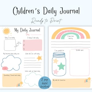May include: A two-page children's daily journal printable featuring pastel illustrations of a sun, clouds, stars, and a rainbow. The pages include prompts like Today I am feeling, 3 things I did today, I have been kind by, and I am grateful for.