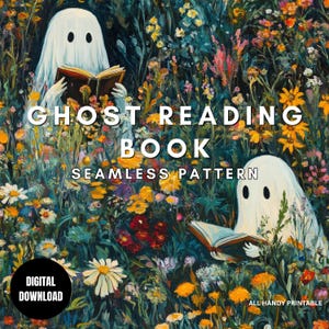 Könnte beinhalten: Ein digitales, nahtloses Muster zum Herunterladen mit zwei weißen Geistern, die Bücher inmitten eines dichten Feldes aus bunten Wildblumen lesen. Der Text GHOST READING BOOK SEAMLESS PATTERN ist zentriert, mit DIGITAL DOWNLOAD und ALL HANDY PRINTABLE.