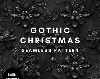 May include: A digitally created seamless pattern with a gothic Christmas theme. The design features dark gray floral elements and the text "GOTHIC CHRISTMAS SEAMLESS PATTERN". A "DIGITAL DOWNLOAD" button is in the lower left corner.