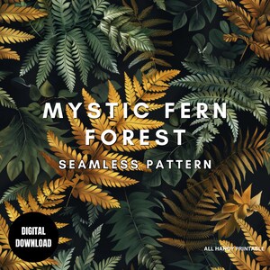 Könnte beinhalten: Nahtloses Muster mit Farnblättern in Grün-, Gold- und Brauntönen auf dunklem Hintergrund. Der Text "MYSTIC FERN FOREST SEAMLESS PATTERN" ist weiß. Als digitaler Download für Designprojekte verfügbar.
