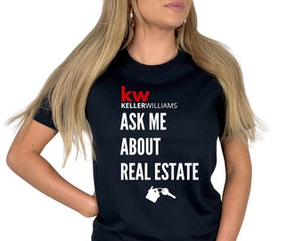 Kw Keller Williams Ask Me About Real Estate Unisex T-Shirt, Keller Williams Realtor T-Shirt, Gift for Realtor, Real Estate Marketing Tee.