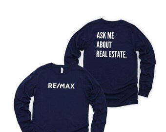 RE/MAX Ask Me About Real Estate Bella Canvas Long Sleeve Unisex T-Shirt, Real Estate T-Shirt, Remax Marketing T-Shirt, Remax Clothing, Vinyl