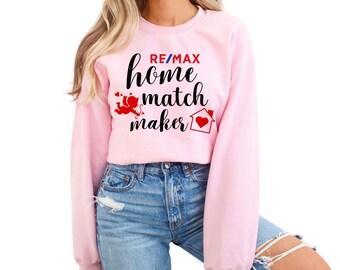RE/MAX Home Match Maker Crewneck, Realtor Valentine's Apparel, Gildan Unisex Sweatshirt, Vinyl.