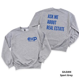 Exp Realty Logo with Ask Me About Real Estate (Back) Unisex Sweatshirt, Realtor Marketing, Real Estate Clothing, Vinyl Design, Gildan.