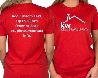 May include: Red t-shirts with white text and logo. One shirt features the Keller Williams logo with a house and heart. The other shirt has text that says "Add Custom Text Up to 5 lines Front or Back ex. phrase/contact info."