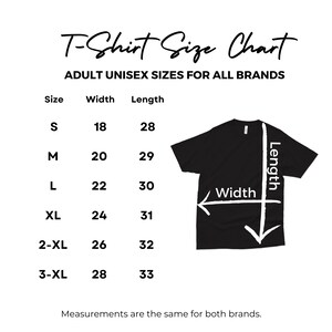 May include: A T-Shirt Size Chart for adult unisex sizes featuring a black t-shirt graphic with white arrows indicating width and length. A table lists sizes S through 3-XL with corresponding width and length measurements in inches. Text reads: T-Shirt Size Chart, ADULT UNISEX SIZES FOR ALL BRANDS, Size, Width, Length, and Measurements are the same for both brands.