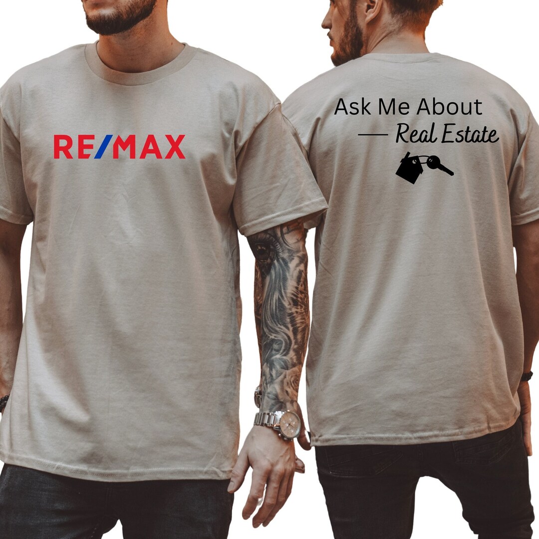 RE/MAX Logo With Ask Me About Real Estate (back) Unisex Shirt, REMAX ...