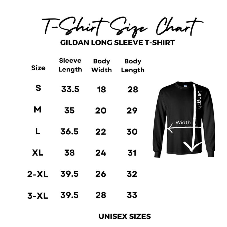 May include: A black Gildan long sleeve t-shirt size chart with measurements in inches. The chart includes sleeve length, body width, and body length for sizes S to 3-XL. The text "UNISEX SIZES" is at the bottom.
