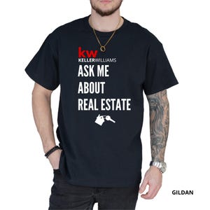 Kw Keller Williams Ask Me About Real Estate Unisex T-Shirt, Keller Williams Realtor T-Shirt, Gift for Realtor, Vinyl Design, Gildan Shirt.