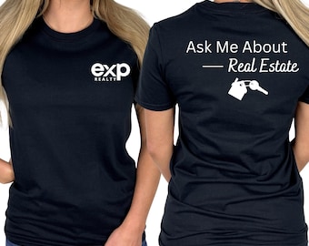 EXP Realty Ask Me About Real Estate: Gildan Unisex T-Shirt, Vinyl Design.