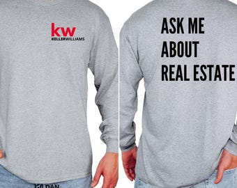 Keller Williams Realtor Long Sleeve Shirt: Ask Me About Real Estate, Gildan Unisex Tee.