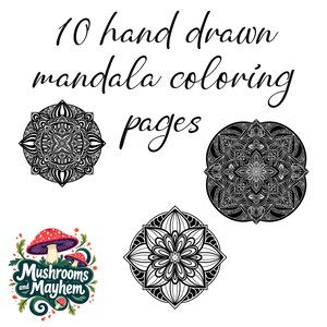May include: Ten black and white hand-drawn mandala coloring pages. The mandalas are intricate and detailed, with a variety of patterns and designs. The text "10 hand drawn mandala coloring pages" is at the top of the image.