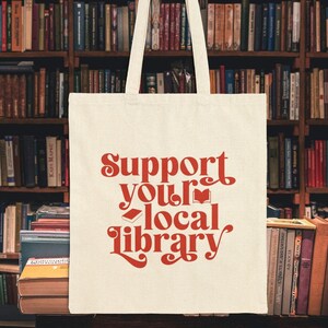Support your local library book tote canvas bag