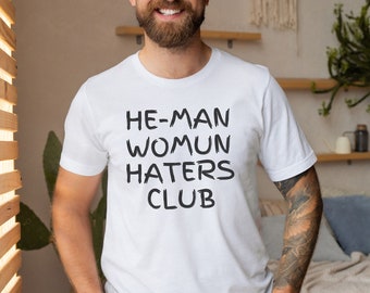 He Man Woman Haters Club Shirt, Rascals Shirt, Nostalgia, Funny Men&#39;s Shirt