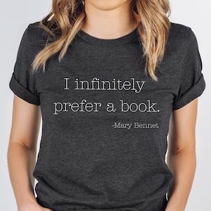 Jane Austen Shirt, Jane Austen Gifts, Pride and Prejudice, Bennet, Mr Darcy, Gifts For Book Lovers, Book Club Shirt, Romance Reader