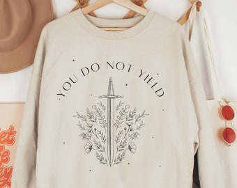 You Do Not Yield, Bookish Sweatshirt, Booktok Merch, Bookstagram, Wingspan, TOG, Booklover, Bookworm, Fantasy Romance Reader, Sword T Shirt