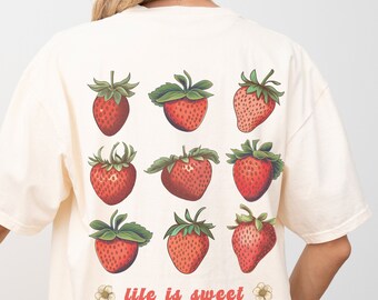 Strawberry Shirt, Positive T Shirt, Farmers Market, Fruit Shirt, Gardeners Gift, Summer Oversized Tee, Life Is Sweet