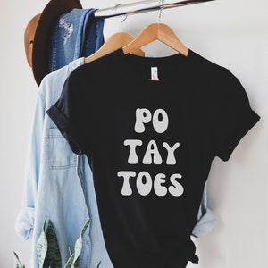 Potatoes, Po Tay Toes, Fellowship, LOTR, Fantasy Shirt, Samwise, Gamgee, Merry, Pippin, Shire, Lord Gift, Funny Fantasy T Shirt, Nerdy Tee