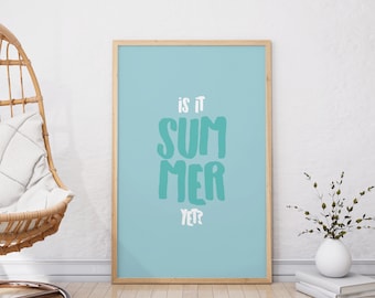 Cheerful Summer Print, Downloadable, Blue Typographic Design, Printable Wall Art, Inspirational Summer Design, Digital Download