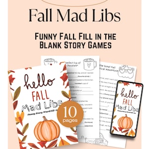 May include: A printable set of 10 fall-themed Mad Libs story games. The cover features a cartoon pumpkin with fall leaves and the text "hello fall Mad Libs".