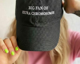 Down syndrome hat, big fan of extra chromosomes embroidered hat, trisomy 21 down syndrome gift, the lucky few mom club, down syndrome mom