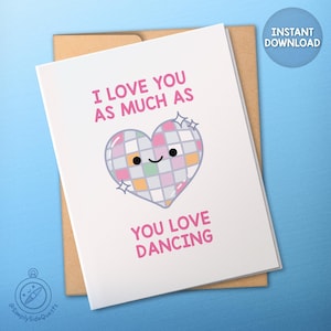Tarjeta de amor bailando: te amo tanto como a ti te encanta bailar. Tarjeta de corazón disco imprimible digitalmente. 3 tamaños. Descarga instantánea.