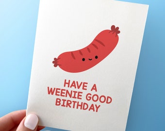 Weenie Good Birthday - Sausage Birthday Card - A2 Greeting Card