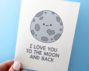 I Love You to the Moon and Back - Card Romantic - Valentine's Day Card - A2 Greeting Card