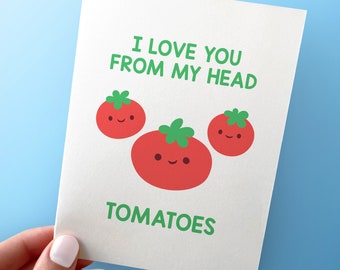 From My Head Tomatoes - Card Romantic - Valentine's Day Card - A2 Greeting Card