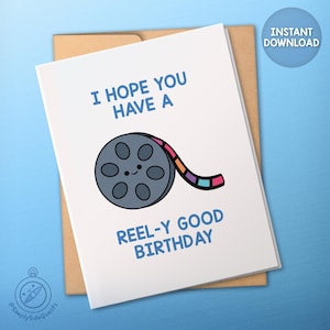 Reely Good Birthday - Digital Printable Film Reel Card for Filmmaker - 3 Sizes - Instant Download