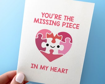 You're the Missing Piece in My Heart - Romantic Valentine's Day Card - A2 Greeting Card