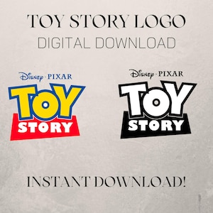 May include: The image features the "Toy Story" logo in two versions: one in color and one in black and white. The colorful logo has a yellow "Toy" over a red "Story" base. The black and white version is on the right. Text at the top reads "Toy Story Logo Digital Download".