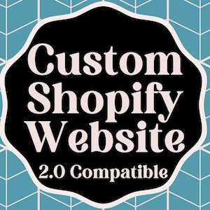 Custom Shopify Website Design| Professional Shopify Store Development | Shopify Theme Setup | Mobile Responsive | Shopify 2.0 | Etsy Seller