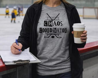 Hockey Team Manager Chaos Coordinator Shirt – Funny Rink Life Apparel