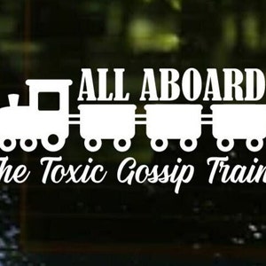 The Toxic Gossip Train Vinyl Decal - FREE SHIPPING - decorative decal for cars, windows, mirrors, mugs, glass, etc.