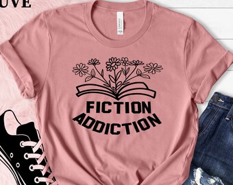 Fiction Addiction Shirt, Teacher Shirt, Book Lover Shirt, Nerd Shirt, Book Lover Tee, Reading Shirt, Book Worm Shirt For Women, Graphic Tees