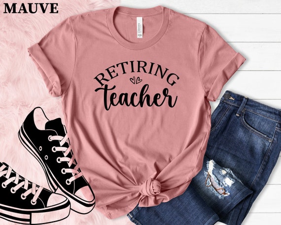 Retiring Teacher Shirt: Appreciation Gift, Soft Cotton Blend