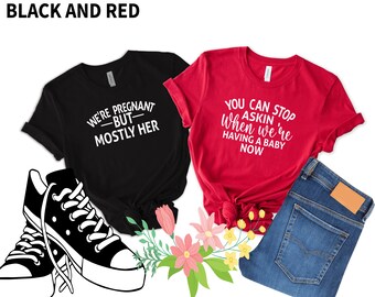 Funny Pregnancy Announcement Shirt: We're Pregnant, Baby Reveal Tee