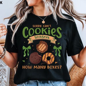 Girl Scout Cookie Season, Sorry Can't Cookie Mom Shirt image 1