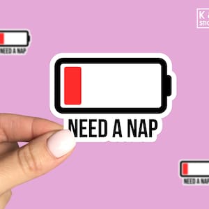 Need A Nap Battery sticker, nap sticker, i need a nap low battery, Laptop sticker