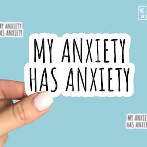 My Anxiety Has Anxiety Sticker - Funny Mental Health Sticker