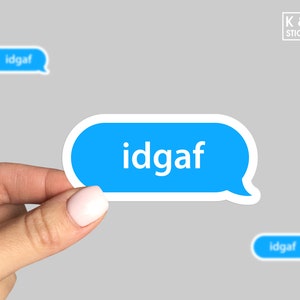 IDGAF Vinyl Sticker, IDGAF Laptop Sticker Text, IDGAF car sticker