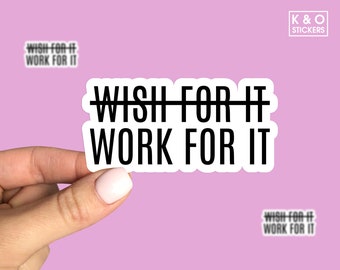 Wish for it work for it sticker, motivational workout stickers, inspirational stickers, funny Stickers Tumbler, Laptop sticker